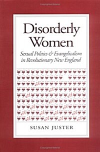 Disorderly Women: Locals, Outsiders, and the Transformation of a French Fishing Town, 1823-2000 (Paperback, Revised)