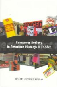 Consumer society in American history: a reader