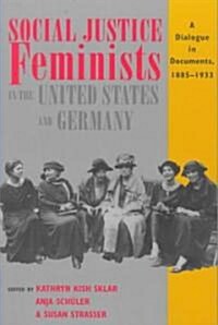 Social Justice Feminists in the United States and Germany (Paperback)