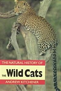 Natural History of the Wild Cats (Paperback, Revised)