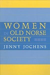 Women in Old Norse Society: A Portrait (Paperback)