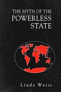 The Myth of the Powerless State: Reforming Higher Education (Paperback, New)