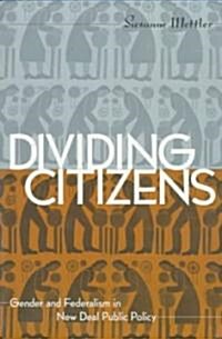 Dividing Citizens: Mohicans and Missionaries in the Eighteenth-Century Northeast (Paperback)