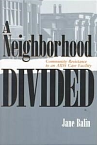 A Neighborhood Divided (Paperback)
