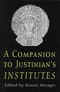 A Companion to Justinians institutes (Paperback)
