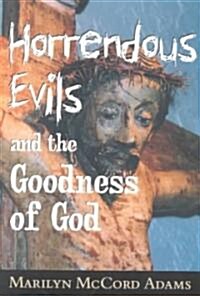 Horrendous Evils and the Goodness of God: Nathaniel Hawthorne and Henry James (Paperback)