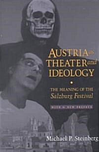 Austria as Theater and Ideology: The Meaning of the Salzburg Festival (Paperback)