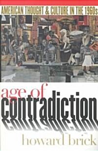 Age of Contradiction: The Political Culture of the Dutch Revolt (Paperback)