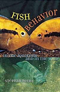 Fish Behavior in the Aquarium and in the Wild: Manuscript Materials (Paperback)