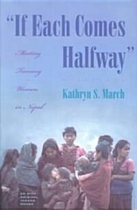If Each Comes Halfway: Meeting Tamang Women in Nepal (Paperback, 2, CD with Origina)