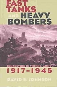 Fast Tanks and Heavy Bombers (Paperback)