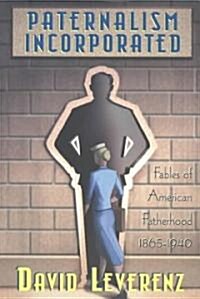 Paternalism Incorporated (Paperback)