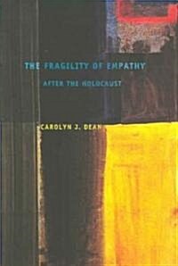 The Fragility of Empathy After the Holocaust (Paperback)