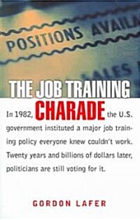 The Job Training Charade (Paperback)
