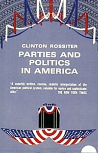 Parties and Politics in America (Paperback, Revised)