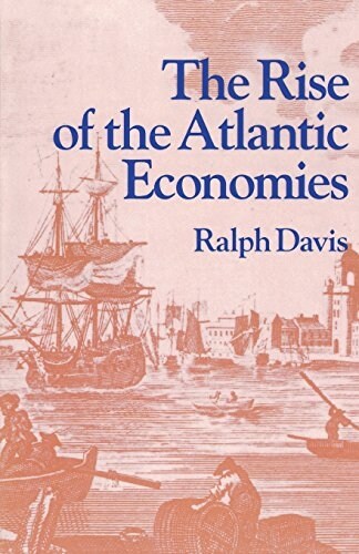 The Rise of the Atlantic Economies (Paperback)