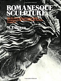 Romanesque Sculpture: The Revival of Monumental Stone Sculpture in the Eleventh and Twelfth Centuries (Paperback)
