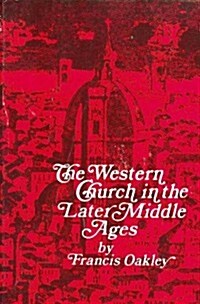 Western Church in the Later Middle Ages (Paperback, Revised)