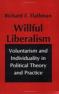 Willful Liberalism (Paperback)