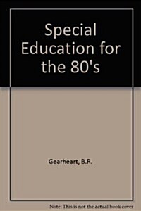 Special Education for the 80s (Hardcover)