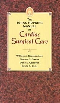 The Johns Hopkins Manual of Cardiac Surgical Care (Paperback)