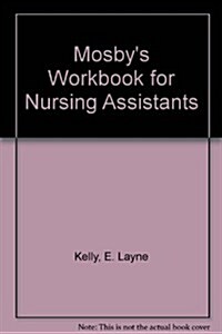Mosbys Workbook for Nursing Assistants (Paperback, 3RD)