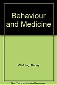 Behavior and Medicine (Paperback)