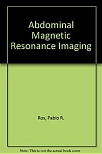 Abdominal Magnetic Resonance Imaging (Hardcover)