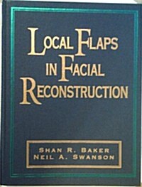 Local Flaps in Facial Reconstruction (Hardcover)