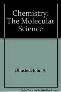 Chemistry the Molecular Science (Hardcover)