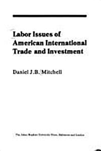 Labor Issues of American International Trade and Investment (Hardcover)