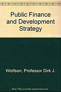 Public Finance and Development Strategy (Hardcover)