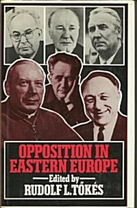 Opposition in Eastern Europe (Hardcover)