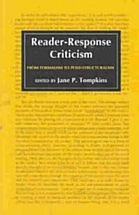 Reader-Response Criticism: From Formalism to Post-Structuralism (Paperback)