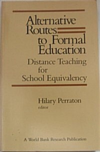 Alternative Routes to Formal Education (Paperback, Reprint)