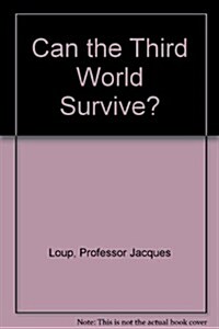 Can the Third World Survive? (Hardcover)