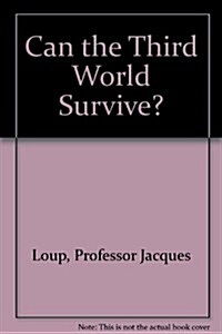 Can the Third World Survive? (Paperback)