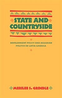 State and Countryside: Development Policy and Agrarian Politics in Latin America (Paperback)