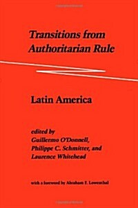 Transitions from Authoritarian Rule: Latin America (Paperback)