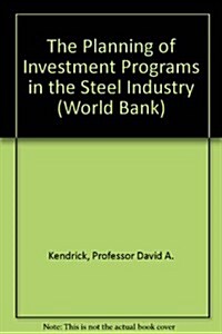 The Planning of Investment Programs in the Steel Industry (Hardcover)