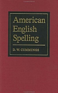 American English Spelling: An Informal Description (Hardcover)