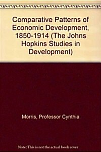 Comparative Patterns of Economic Development, 1850-1914 (Hardcover)