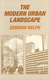 The Modern Urban Landscape: 1880 to the Present (Paperback)