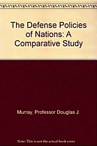 Defense Policies of Nations (Hardcover, 2nd, Subsequent)