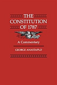 The Constitution of 1787: A Commentary (Paperback)