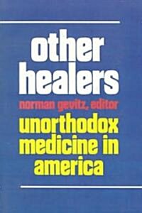Other Healers: Unorthodox Medicine in America (Paperback, Third)