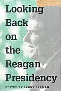 Looking Back on the Reagan Presidency (Paperback)