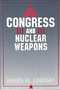 Congress and Nuclear Weapons (Hardcover)