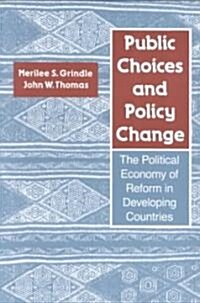 Public Choices and Policy Change: The Political Economy of Reform in Developing Countries (Paperback)
