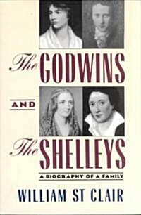 The Godwins and the Shelleys: A Biography of a Family (Paperback)